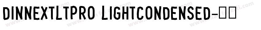 DINNEXTLTPRO Lightcondensed字体转换